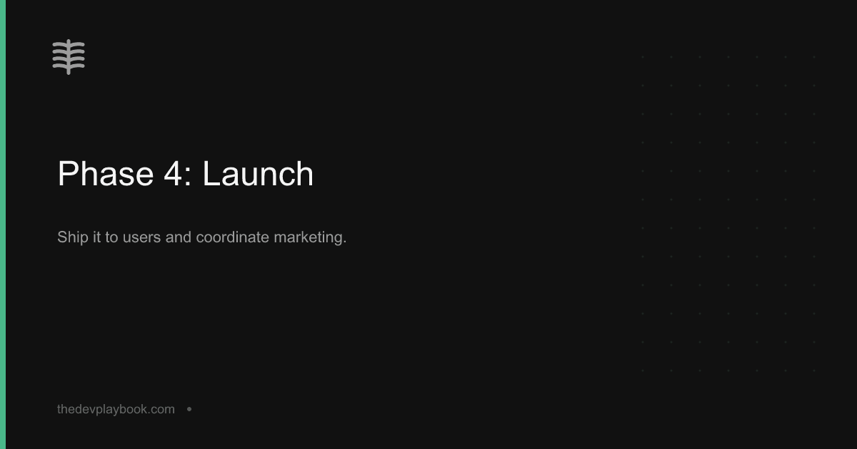 Phase 4: Launch | Methodology | The Dev Playbook